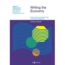 Writing the Economy： Activity， Genre And Technology in the World of Banking