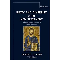 Unity And Diversity in the New Teswtament： An Inquiry into the Character of Earliest Christianity