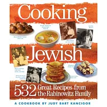 Cooking Jewish： 532 Great Recipes from the Rabinowitz Family
