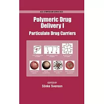 Polymeric Drug Delivery I： Particulate Drug Carriers