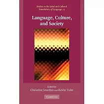 Language， Culture， and Society： Key Topics in Linguistic Anthropology
