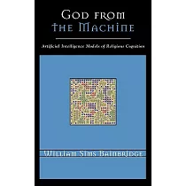 God from the Machine： Artifical Intelligence Models of Religious Cognition