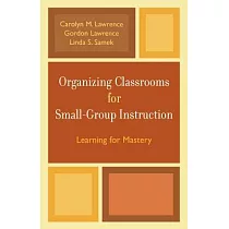 Organizing Classrooms for Small─Group Instruction： Learning for Mastery