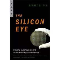 Silicon Eye： Microchip Swashbucklers and the Future of High─Tech Innovation