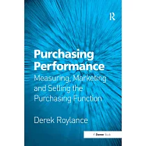 Purchasing Performance： Measuring， Marketing And Selling the Purchasing Function
