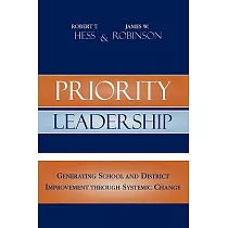Priority Leadership： Generating School and District Improvement Through Systemic Change