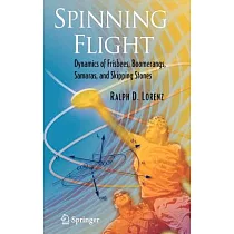 Spinning Flight： Dynamics of Frisbees， Boomerangs， Samaras， And Skipping Stones