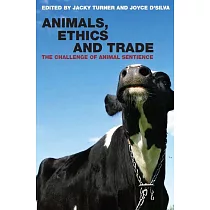 Animals， Ethics and Trade： The Challenge of Animal Sentience