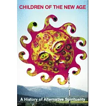 Children of the New Age： A History of Spiritual Practices