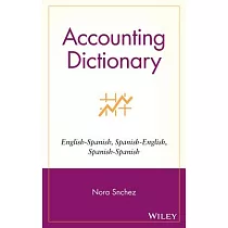 Accounting Dictionary / Diccionario De Contabilidad： English─Spanish， Spanish─English， Spanish─Spanish
