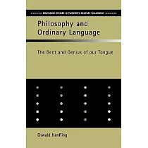 Philosophy and Ordinary Language： The Bent and Genius of Our Tongue