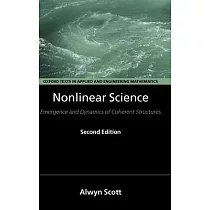 Nonlinear Science： Emergence and Dynamics of Coherent Structures