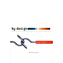 By Design 2nd Edition： Why There Are No Locks on the Bathroom Doors in the Hotel Louis XIV and Other Object Lessons