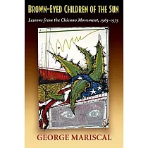 Brown─eyed Children─of the Sun─： Lessons from the Chicano Movement 1965─1975