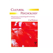 Cultural Psychology： A Perspective on Psychological Functioning And Social Reform