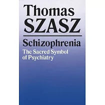 Schizophrenia： The Sacred Symbol of Psychiatry