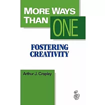 More Ways Than One： Fostering Creativity