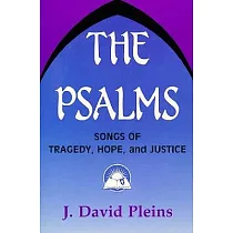 The Psalms： Songs of Tragedy， Hope， and Justice