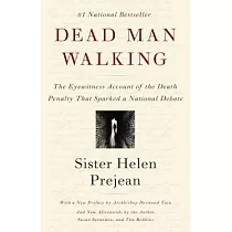 Dead Man Walking： The Eyewitness Account of the Death Penalty That Sparked a National Debate