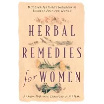 Herbal Remedies for Women： Discover Nature’s Wonderful Secrets Just for Women