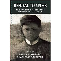 Refusal to Speak： Treatment of Selective Mutism in Children