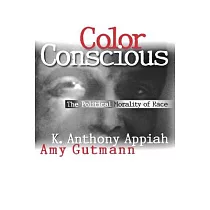 Color Conscious： The Political Morality of Race