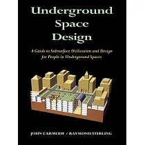 Underground Space Design， Part 1： Overview of Subsurface Space Utilization， Part 2 ： Design for People in Underground Facilities
