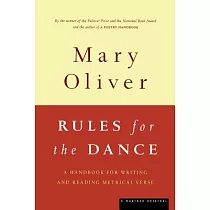 Rules for the Dance： A Handbook for Writing and Reading Metrical Verse