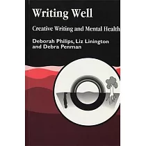 Writing Well： Creative Writing and Mental Health