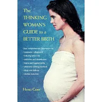The Thinking Woman’s Guide to a Better Birth