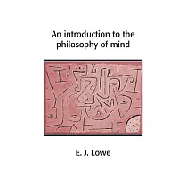 An Introduction to the Philosophy of Mind