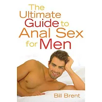 The Ultimate Guide to Anal Sex for Men