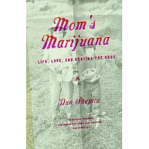 Mom’s Marijuana： Life， Love， and Beating the Odds