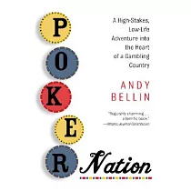 Poker Nation： A High─Stakes， Low─Life Adventure Into the Heart of a Gambling Country