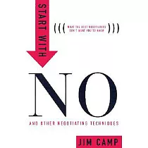 Start with No： The Negotiating Tools That the Pros Don’t Want You to Know