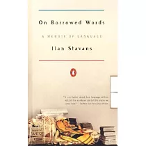 On Borrowed Words： A Memoir of Language