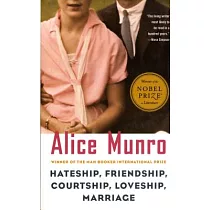 Hateship， Friendship， Courtship， Loveship， Marriage： Stories