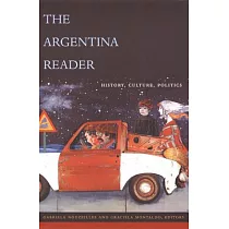 The Argentina Reader： History， Culture， Politics