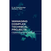 Managing Complex Technical Projects： A Systems Engineering Approach