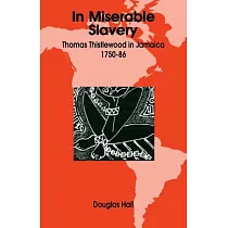 In Miserable Slavery： Thomas Thistlewood in Jamaica 1750─86