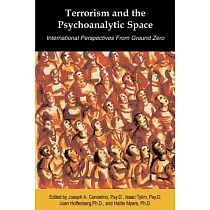 Terrorism and the Psychoanalytic Space： International Perspectives from Ground Zero
