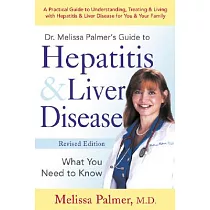 Dr. Melissa Palmer’s Guide to Hepatitis & Liver Disease： What You Need to Know
