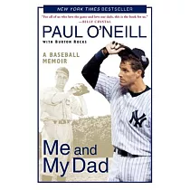 Me and My Dad： A Baseball Memoir