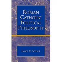 Roman Catholic Political Philosophy