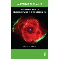 Mapping the Mind： The Intersection of Psychoanalysis and Neuroscience