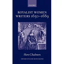 Royalist Women Writers， 1650─1689