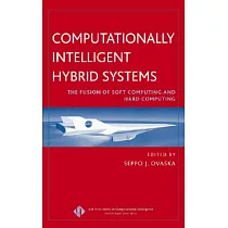 Computationally Intelligent Hybrid Systems： The Fusion Of Soft Computing And Hard Computing