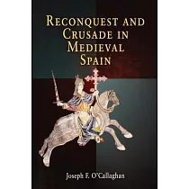 Reconquest And Crusade In Medieval Spain