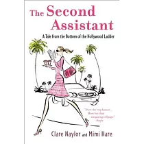 The Second Assistant： A Tale from the Bottom of the Hollywood Ladder