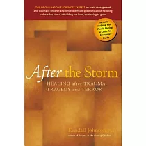 After The Storm： Healing After Trauma， Tragedy And Terror
